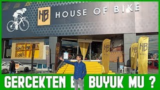House Of Bike Gerçekten En Büyük Bisiklet Mağazası Mı ?