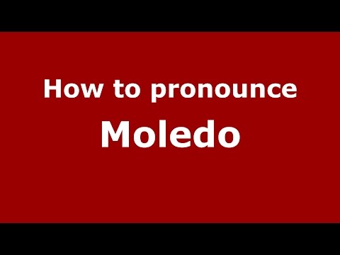 How to pronounce Moledo