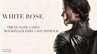 White Rose - The Hunger Games Mockingjay Part 1 Soundtrack