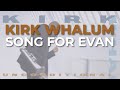 Kirk Whalum - Song For Evan (Official Audio)
