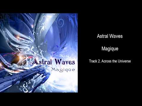 Astral Waves - Magique (Full Album)