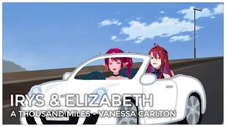 A Thousand Miles (Mashup Edit/Duet Mix) - IRyS & Elizabeth Rose Bloodflame