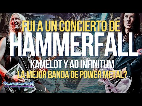 FUI A UN CONCIERTO DE HAMMERFALL Y KAMELOT ???? | ES HAMMERFALL LA MEJOR BANDA DE POWER METAL?