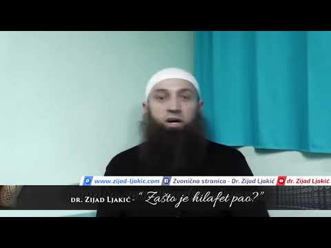 Zašto je hilafet pao? - dr. Zijad Ljakić