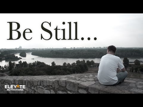 God Leads You to Be Still | Christian Motivation