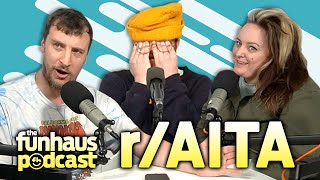 We Judge the Worst of the AITA Subreddit - Funhaus Podcast