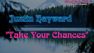 Justin Hayward "Take Your Chances" RELOADED 1 @world_of_henry7907