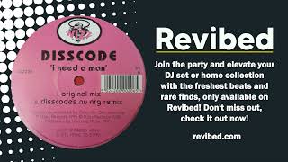 Disscode - I Need A Man (Disscode's Nu Nrg Remix) #Revibed
