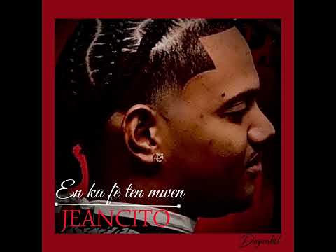 JEANCITO - En Ka Fè T’en Mwen