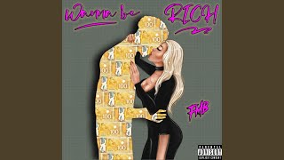 Wanna Be Rich