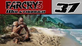 Far Cry 3 Walkthrough Part 37 - The Definition Of Insanity? [Far Cry 3 Gameplay]