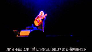 CARRY ME - DAVID CROSBY live@Teatro Sociale, Como, 2014 dec. 10 - @TAVproduction