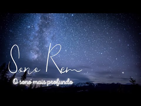 Música Relaxante - Sono Profundo/ Sono REM - Relaxamento para dormir e  reduzir a ansiedade.