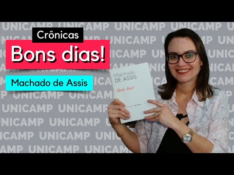 BONS DIAS! | Crônicas de Machado de Assis | vestibular UNICAMP