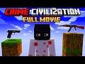 Minecraft But I Survive In CRIME CIVILIZATION FULL MOVIE