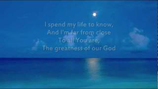 Hillsong - The Greatness of our God - Instrumental with lyrics