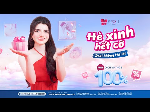 HÈ XINH HẾT CỠ - DEAL KHÔNG THỂ LỠ: FREE 100% DỊCH VỤ THỨ 2
