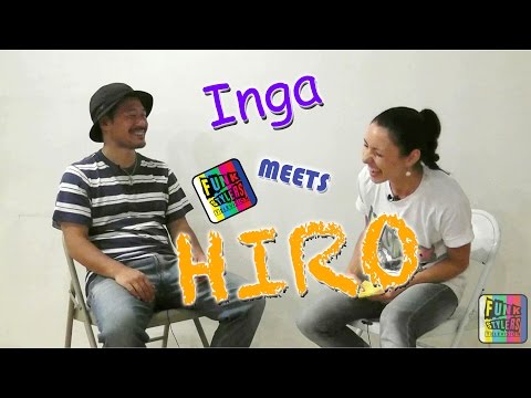 Inga meets a Hiro | Interviews | FSTV
