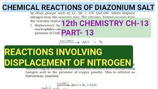 12th Chemistry Ch-13|Part-13||Chemical reactions of Diazonium salts||Study with Farru