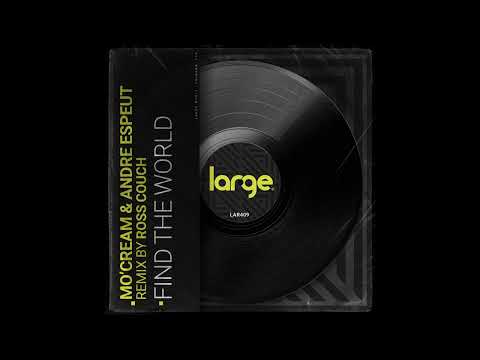Mo'Cream & Andre Espeut | Find The World (Ross Couch Remix)
