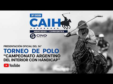 Presentación Oficial CAIH 36° | Torneo de Polo  Mercedes Corrientes