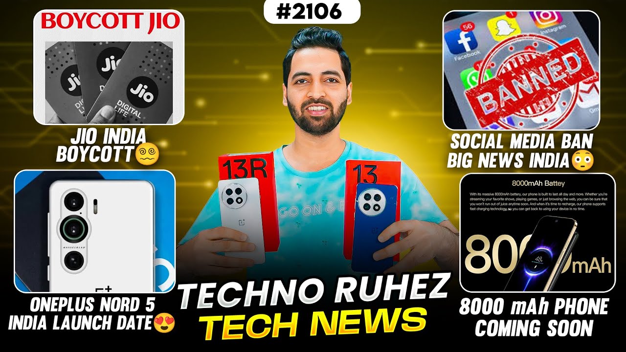 Jio Boycott😳,Social Media Ban India😲,8000mAh Phone😵‍💫,Oneplus Nord 5 Launch Date😍,2nm Chip