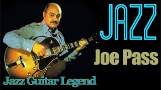 Joe Pass - Jazz Guitar Legend (part one)