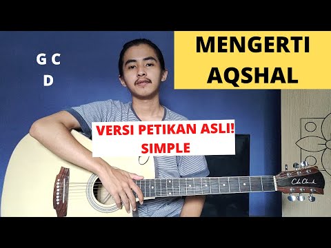 TUTORIAL PETIKAN (Mengerti - Aqshal Putra) (Tutorial Gitar) CHORD & PETIKAN ASLI!