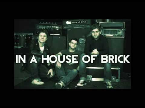 in a house of brick - sick and tired