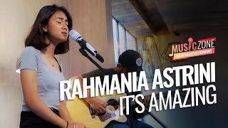 Rahmania Astrini - It&#39;s Amazing - Live at MUSIC ZONE