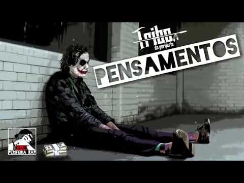Tribo da Periferia - Pensamentos