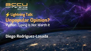 Unpopular Opinion? - Python Typing Is Not Worth It - Diego Rodriguez-L