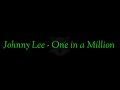 Johnny Lee - One in A Million(lyrics)