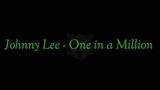 Johnny Lee - One in A Million(lyrics)