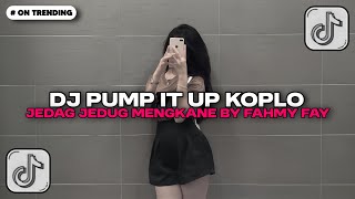 Download lagu DJ PUMP IT UP BREAKBEAT KOPLO MENGKANE REMIX BY FAHMY FAY mp3