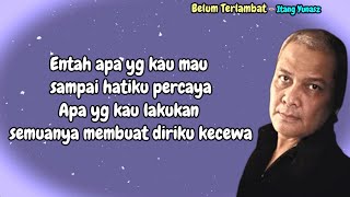 Download lagu Itang Yunasz  -  Belum Terlambat  -  (Lirik Video) mp3