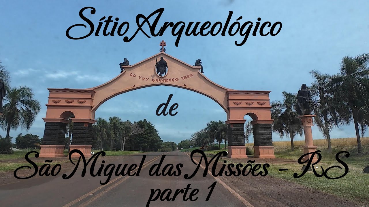 Archaeological Site of São Miguel das Missões - part 1