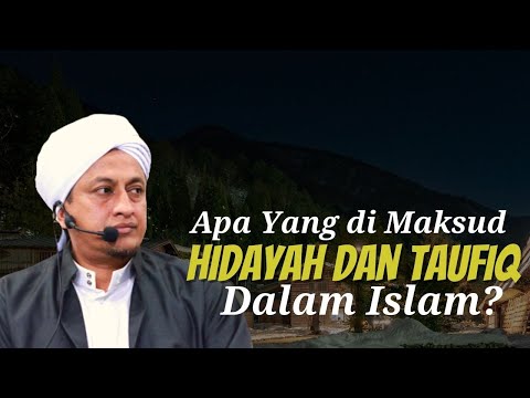Hidayah Dan Taufiq - Habib Hasan Bin Ismail Al Muhdor