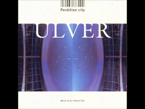 Ulver - (Full Album) Perdition City [High Quality]