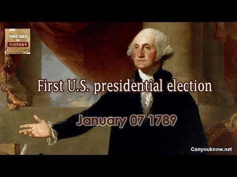 First U S  presidential election January 07 1789 This Day in History
