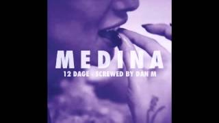 12 dage (Screwed by Dan M) - Medina