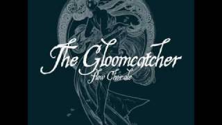 The Gloomcatcher-Baptized
