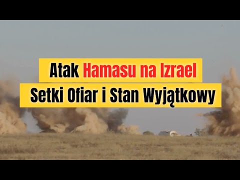 Atak Hamasu na Izrael - Szybkie Info