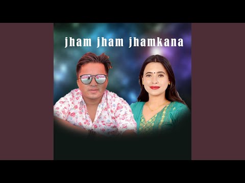 Jham Jham Jhamkana