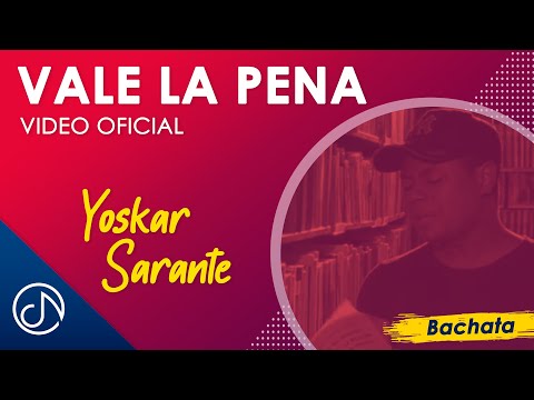 Vale La PENA👌 - Yoskar Sarante [Video Oficial]
