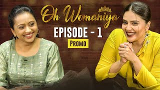 Oh Womaniya | Episode -1 Promo | Suma Kanakala | Sreemukhi | All About Woman