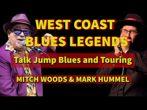 Blues Legends Mitch Woods & Mark Hummel Talk Jump Blues, Boogie-Woogie & Touring Stories
