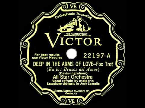 1929 All Star Orchestra (Nat Shilkret) - Deep In The Arms Of Love (with vocal trio)