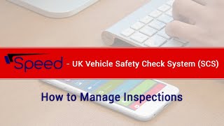 How to Manage Inspections | UK Vehicle Safety Check Systems (SCS)