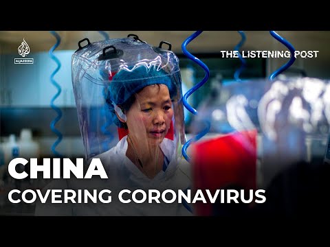 China: Covering the Coronavirus Contagion | The Listening Post